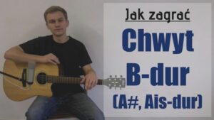 Proste sposoby na zagraniu chwytu B na gitarze dla każdego początkującego